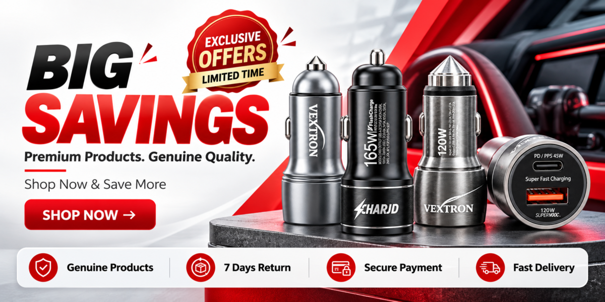 Big Savings exclusive offers banner featuring premium car chargers, genuine products, 7 days return, secure payment and fast delivery.